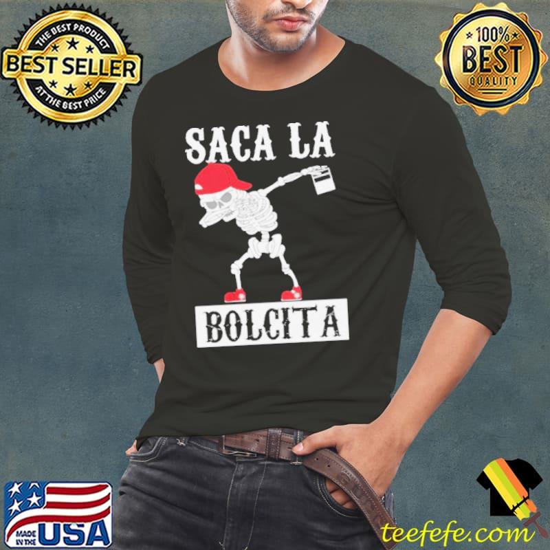 Skeleton dabbing Saca La Bolcita s Long Sleeve Tee Skeleton dabbing Saca La Bolcita s Long Sleeve Tee