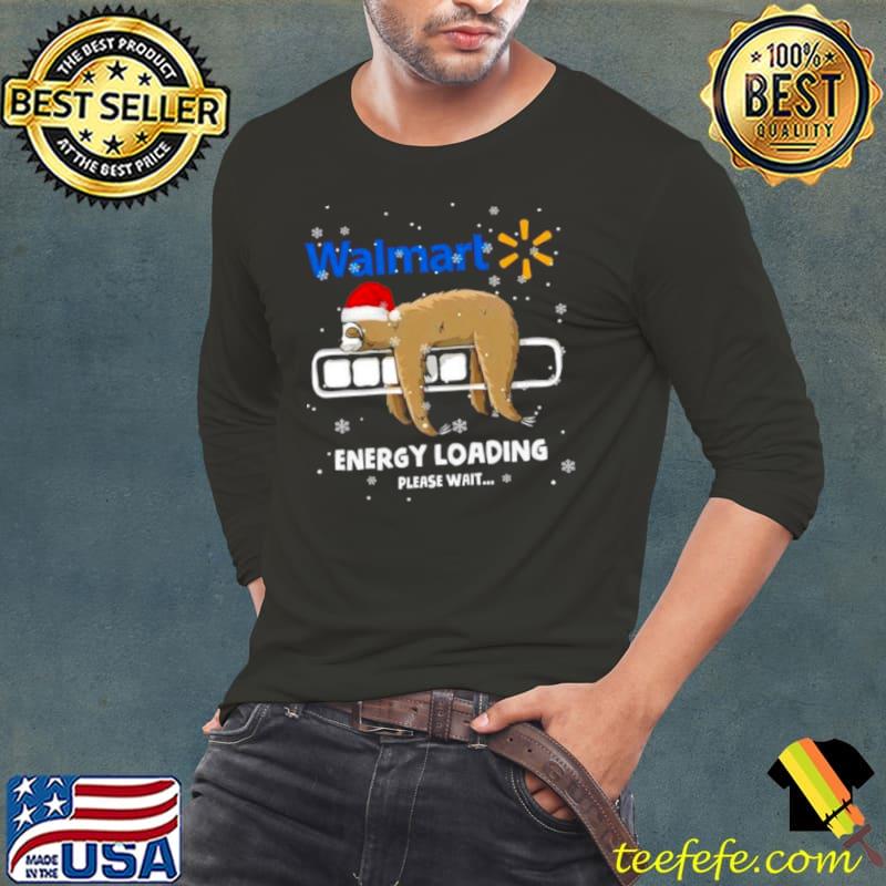 Sloth Santa Walmart Energy loading please wait shirt Sloth Santa Walmart Energy loading please wait shirt