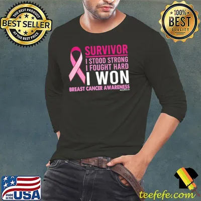 Survivor I Stood Strong I Fought Hard I Won Breast Cancer Awareness shirt