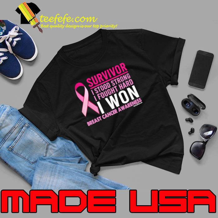 Survivor I Stood Strong I Fought Hard I Won Breast Cancer Awareness s Unisex Survivor I Stood Strong I Fought Hard I Won Breast Cancer Awareness s Unisex
