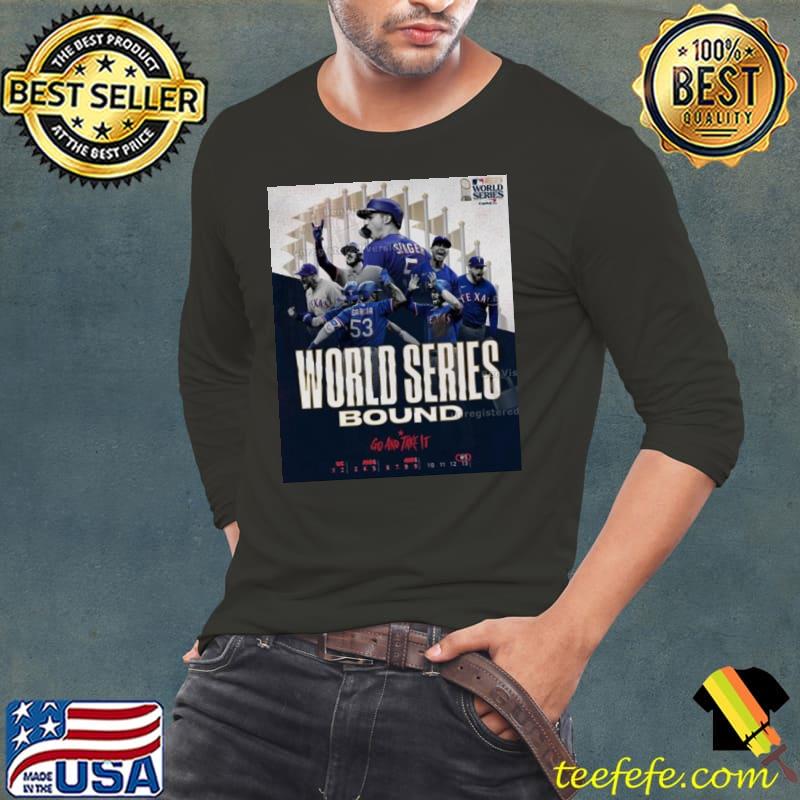 Texas Rangers 2023 World Series Go And Take It Poster Shirt