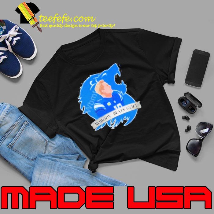 Thats Good Sports Detroit Lions Nobody Beats Goff Shirt Unisex Thats Good Sports Detroit Lions Nobody Beats Goff Shirt Unisex