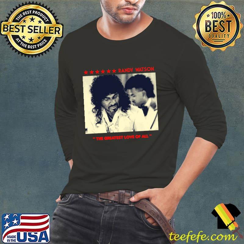 The Greates Love of All Randy Watson supergroup which includes hip-hop T-Shirt