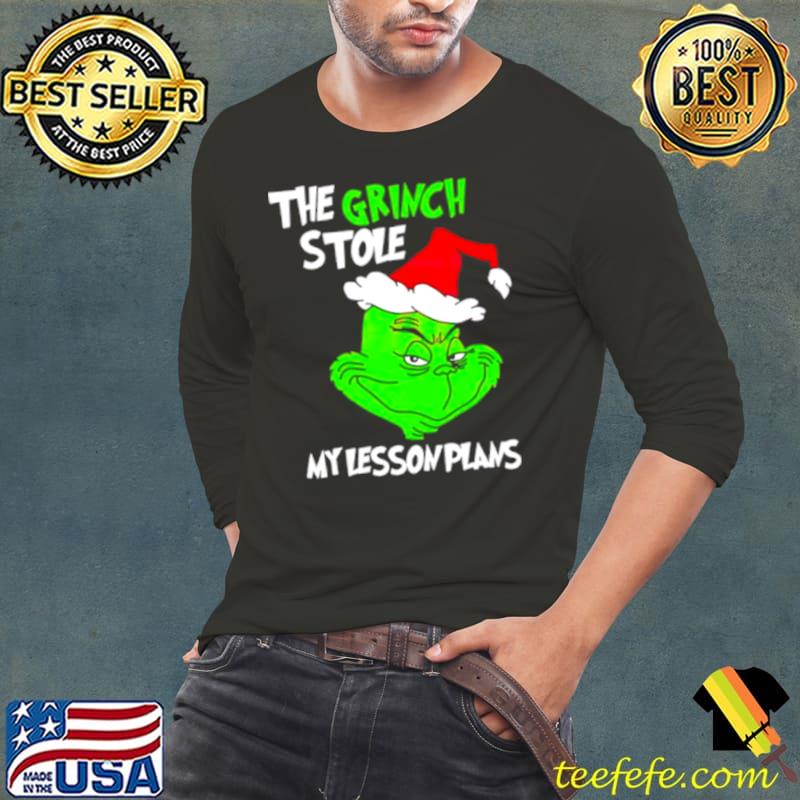 The grinch stole my lesson plans s Long Sleeve Tee The grinch stole my lesson plans s Long Sleeve Tee
