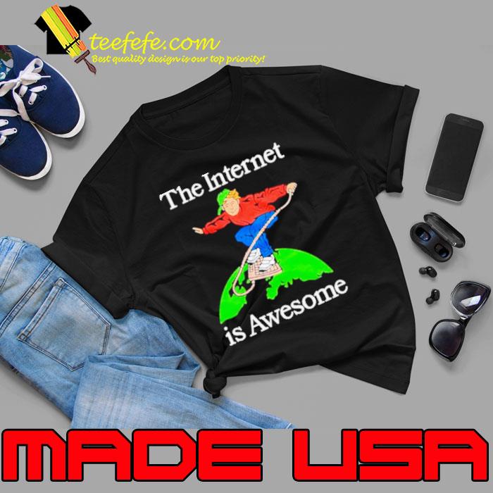The Internet is Awesome s Unisex The Internet is Awesome s Unisex