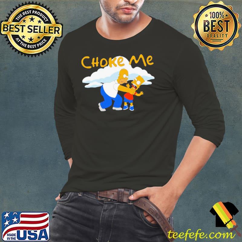 The Simpson Choke me bart s Long Sleeve Tee The Simpson Choke me bart s Long Sleeve Tee