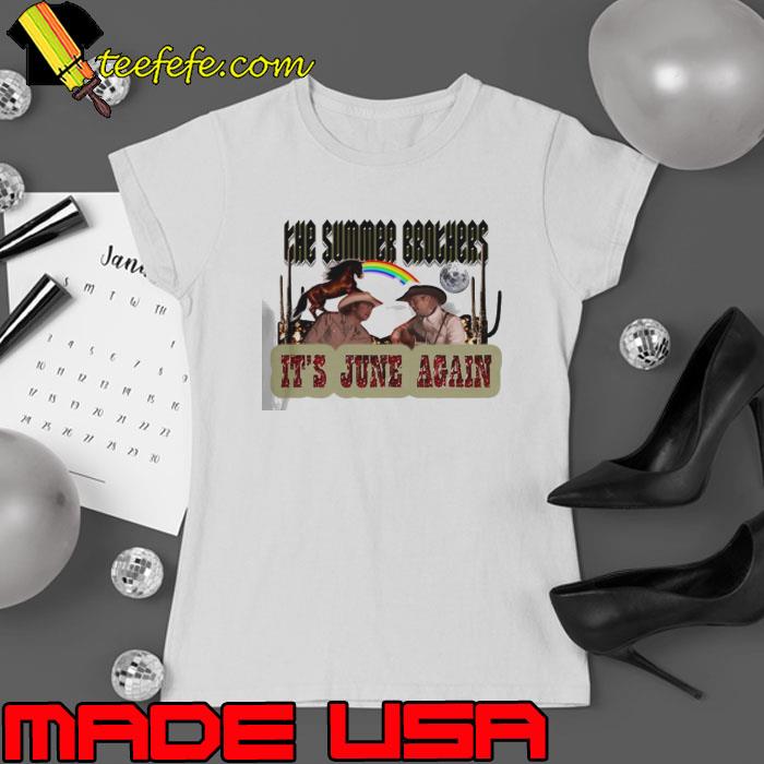 The summer brothers it’s June again s Ladies tee The summer brothers it’s June again s Ladies tee