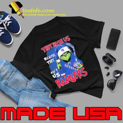 They hate us because they ain't rangers grinch shirt