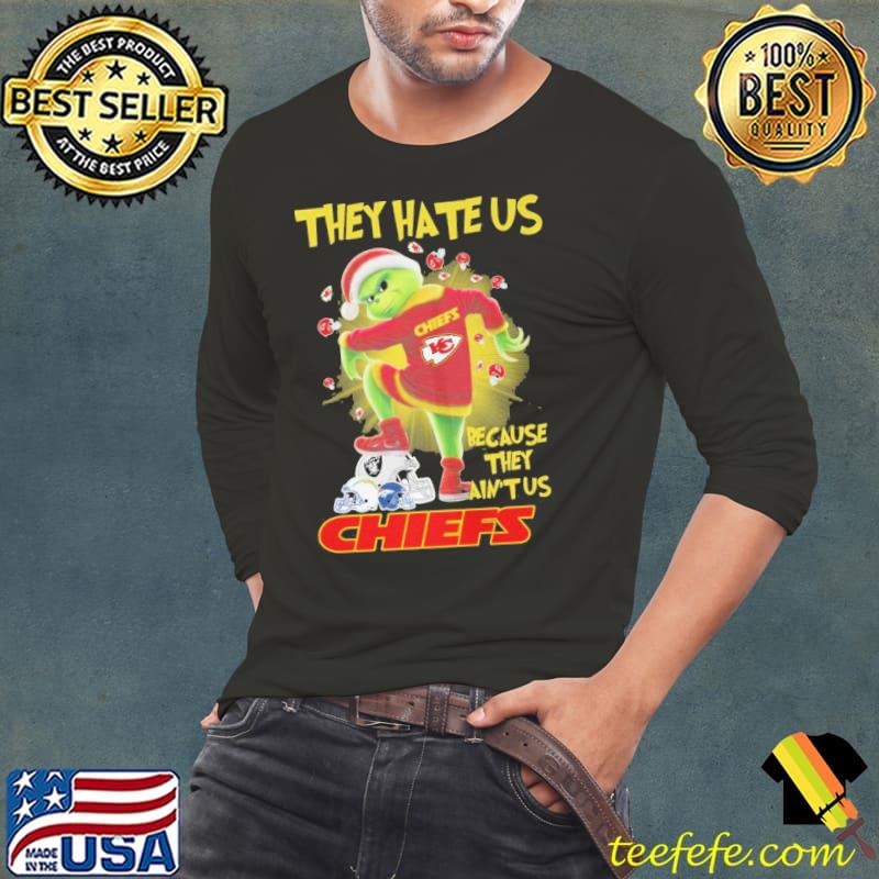 They hate us because they ain't us chiefs santa Grinch xmas shirt