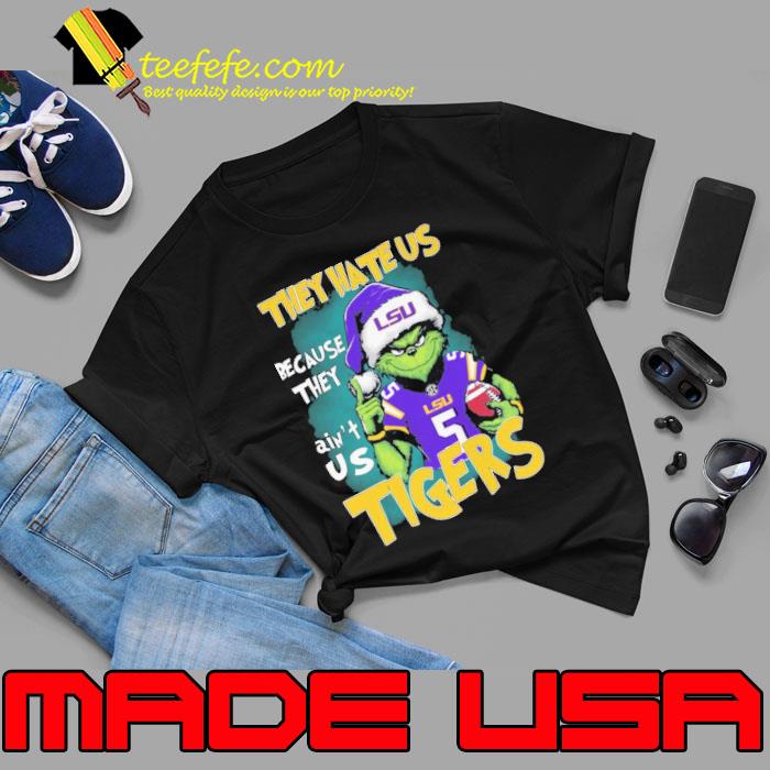 They hate us because they ain't us Tiger grinch shirt