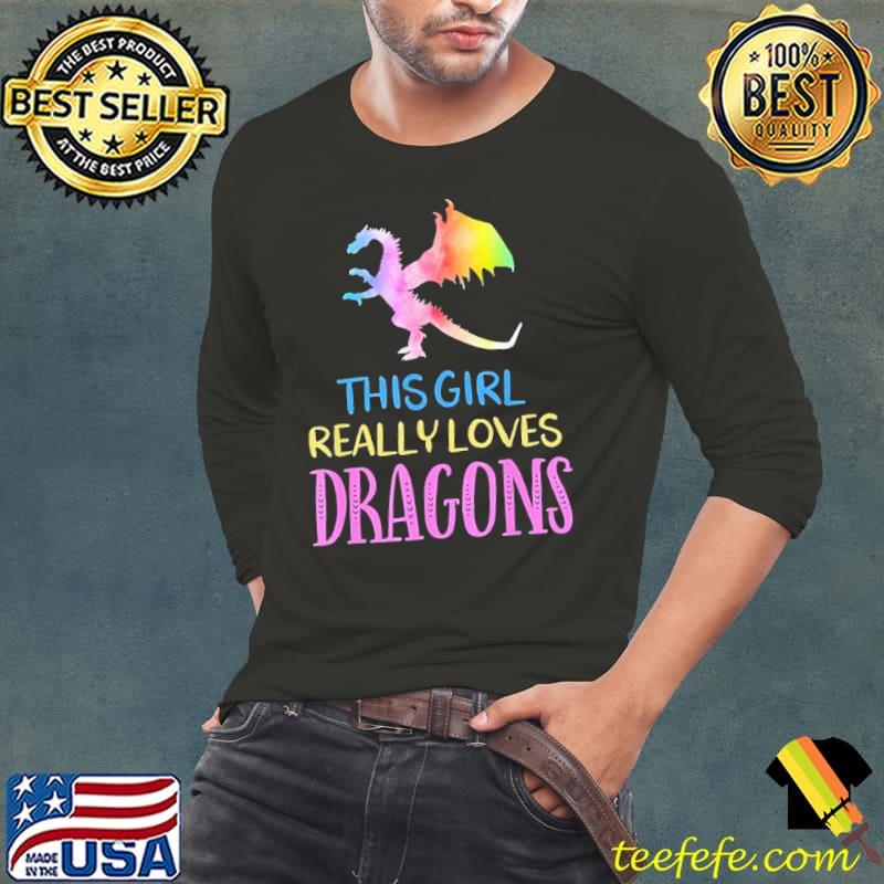 This Girl Loves Dragons Watercolor s Long Sleeve Tee This Girl Loves Dragons Watercolor s Long Sleeve Tee