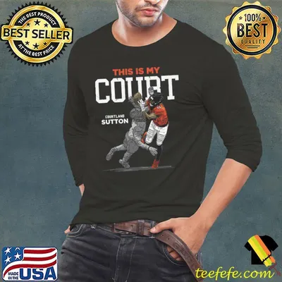 This Is My Court Courtland Sutton Denver My Court T-Shirt