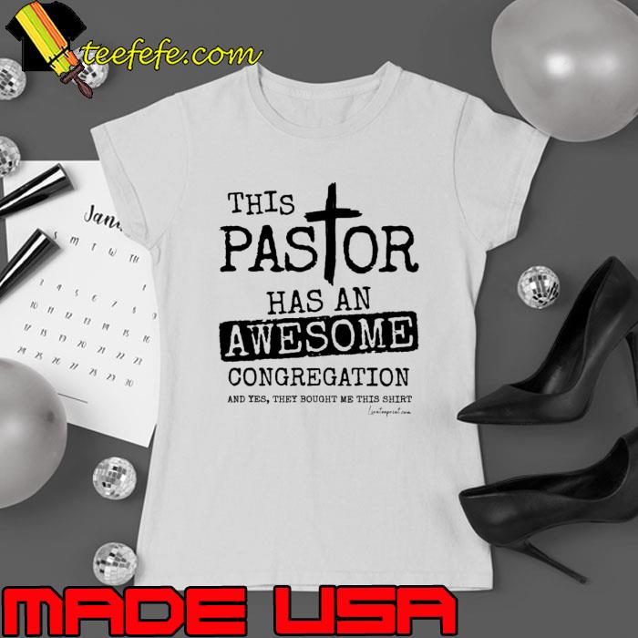 This Pastor Has An Awesome Congregation s Ladies tee This Pastor Has An Awesome Congregation s Ladies tee