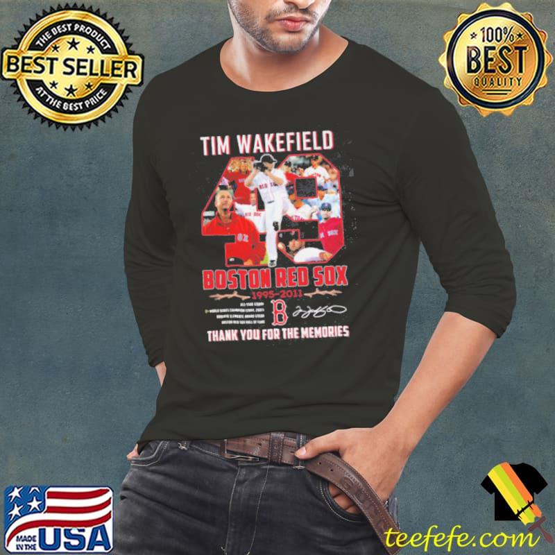 Tim Wakefield 49 red sox 1995 2011 2 world series champions thank you for the memories signature s Long Sleeve Tee Tim Wakefield 49 red sox 1995 2011 2 world series champions thank you for the memories signature s Long Sleeve Tee