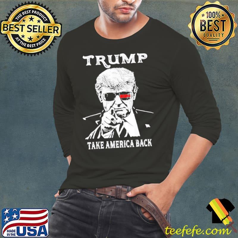 Trump 2024 Take America Back Election Shirt Long Sleeve Tee Trump 2024 Take America Back Election Shirt Long Sleeve Tee