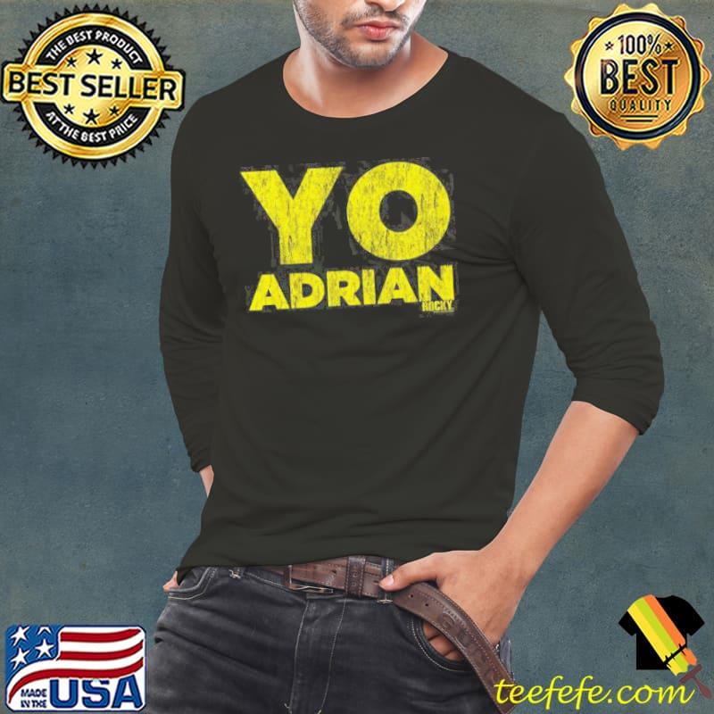 Yo Adrian Shirt Long Sleeve Tee Yo Adrian Shirt Long Sleeve Tee