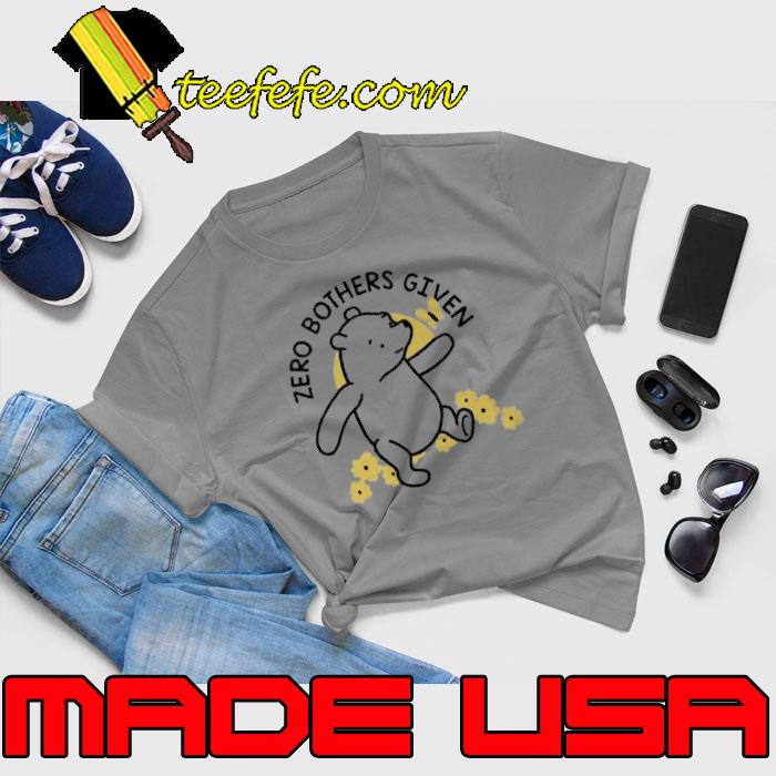 ZERO BOTHERS GIVEN Shirt Unisex ZERO BOTHERS GIVEN Shirt Unisex