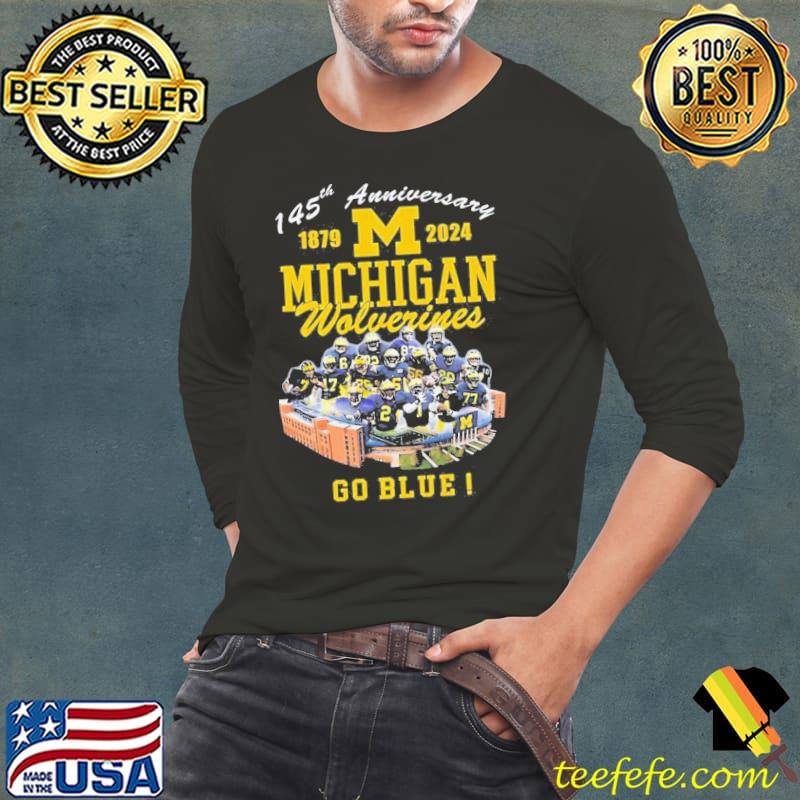 145th Anniversary 1879–2024 Michigan Go Blue Shirt 145th Anniversary 1879–2024 Michigan Go Blue Shirt