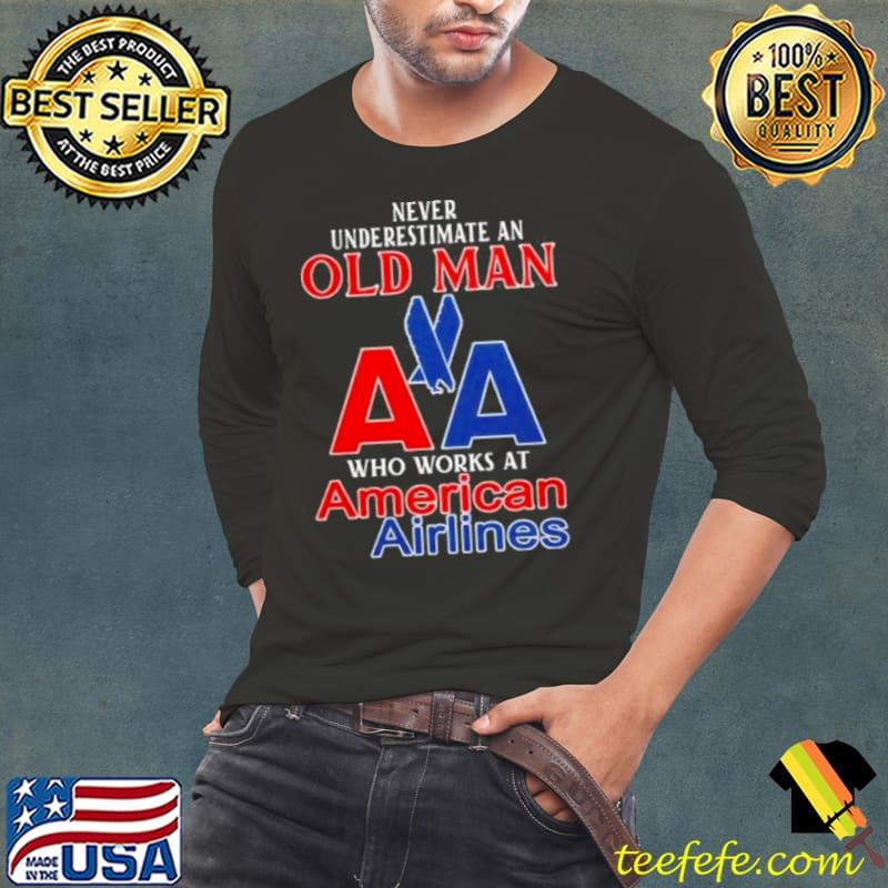 2023 Never underestimate an old man who works at American Airlines s Long Sleeve Tee 2023 Never underestimate an old man who works at American Airlines s Long Sleeve Tee