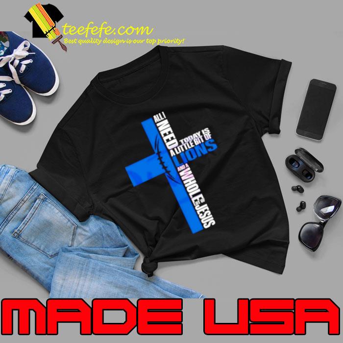 All I need today is a little bit of Detroit Lions s Unisex All I need today is a little bit of Detroit Lions s Unisex