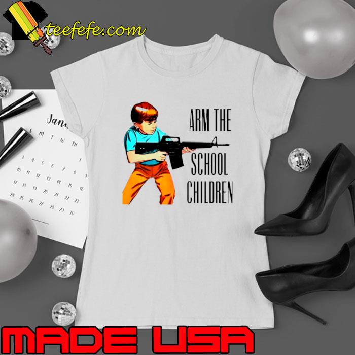 Arm the school children s Ladies tee Arm the school children s Ladies tee