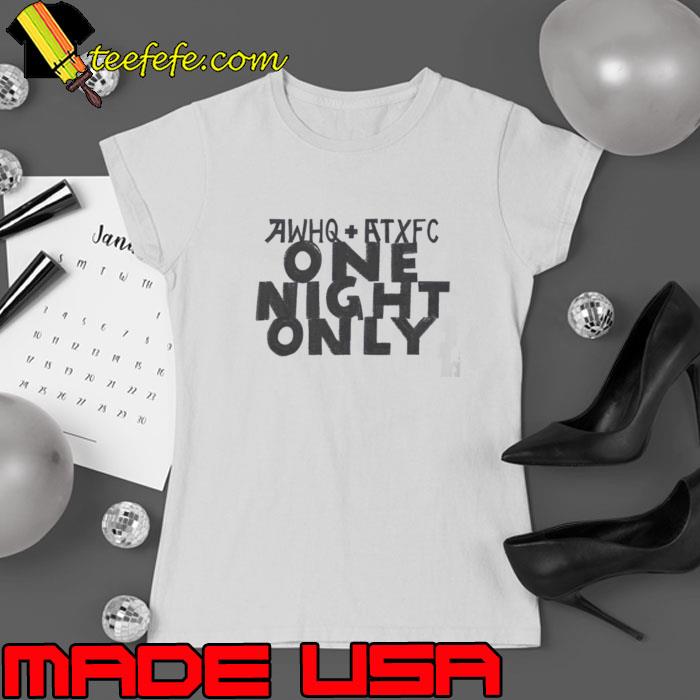 Austin FC One Night Only Shirt Ladies tee Austin FC One Night Only Shirt Ladies tee