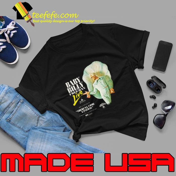 Baby Billy Elegan Freeman Live There'll Come A Payday T-Shirt Unisex Baby Billy Elegan Freeman Live There'll Come A Payday T-Shirt Unisex
