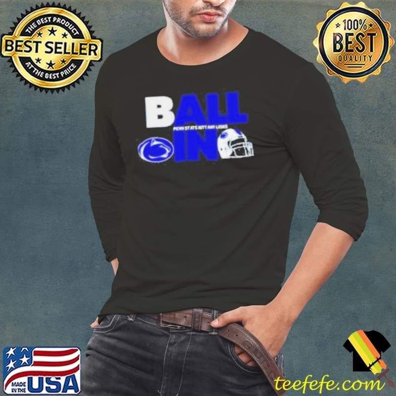 Ball in Penn State Nittany Lions logo helmet shirt Ball in Penn State Nittany Lions logo helmet shirt