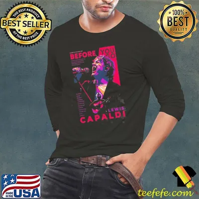 Before You Go Lewis Capaldi Tour 2023 Merch Lewis Capaldi Broken By Desire To Be Heavenly Sent UK 2023 Shirt