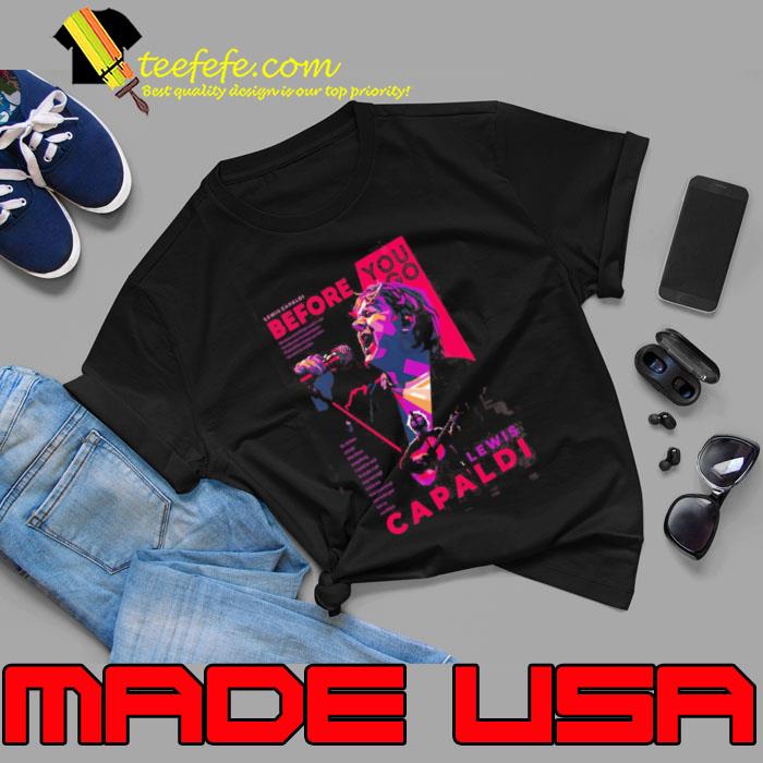 Before You Go Lewis Capaldi Tour 2023 Merch Lewis Capaldi Broken By Desire To Be Heavenly Sent UK 2023 Shirt Unisex Before You Go Lewis Capaldi Tour 2023 Merch Lewis Capaldi Broken By Desire To Be Heavenly Sent UK 2023 Shirt Unisex