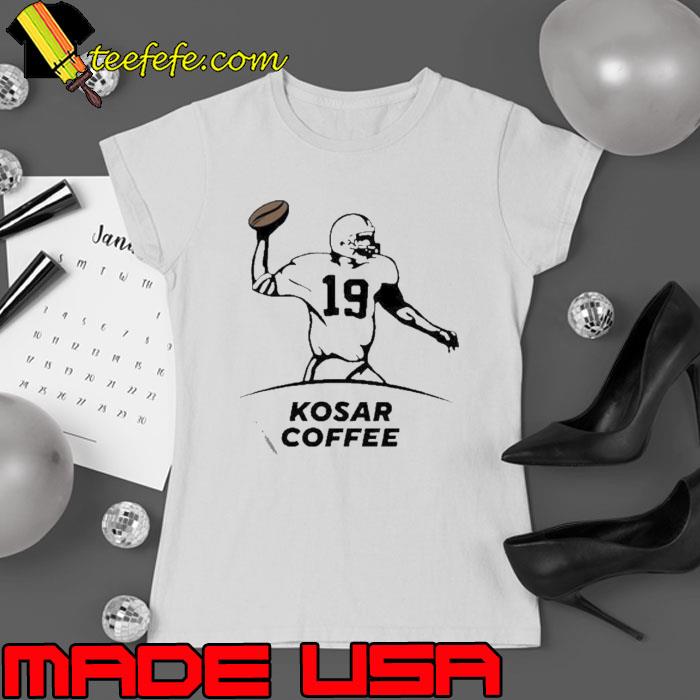 Bernie kosar wearing kosar coffee s Ladies tee Bernie kosar wearing kosar coffee s Ladies tee