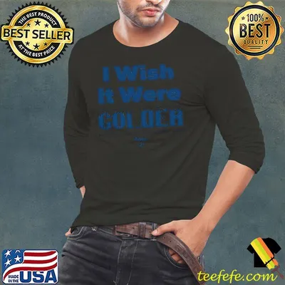 Bills I Wish It Were Colder Buffalo AF Shirt