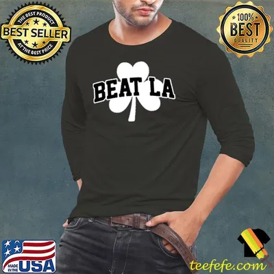 Boston Celtics Beat LA shirt