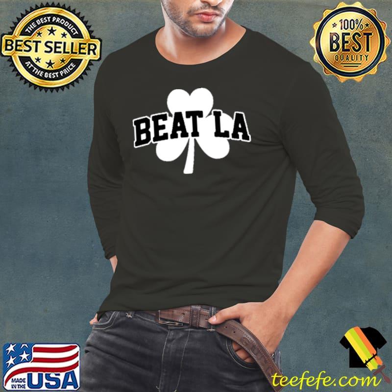 Boston Celtics Beat LA shirt