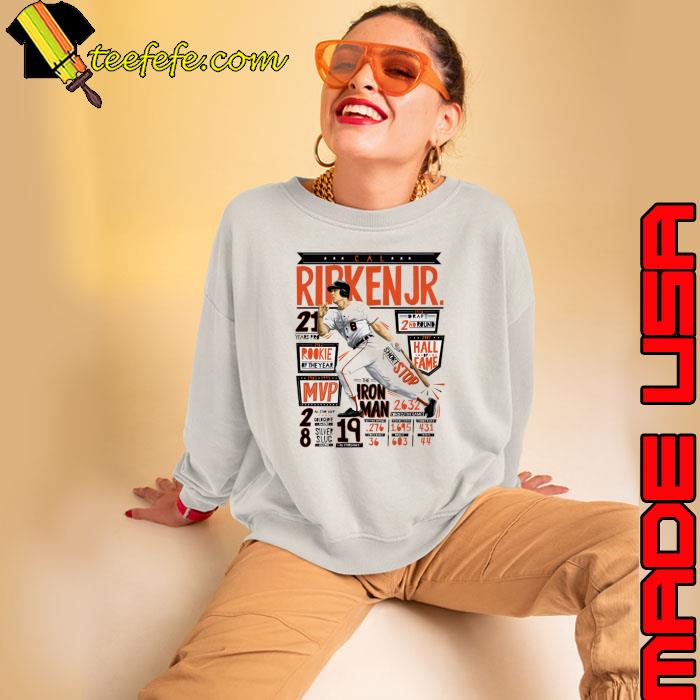 Cal Ripken Jr. Baltimore Position former baseball shortstop and third baseman T-Shirt Sweatshirt Cal Ripken Jr. Baltimore Position former baseball shortstop and third baseman T-Shirt Sweatshirt