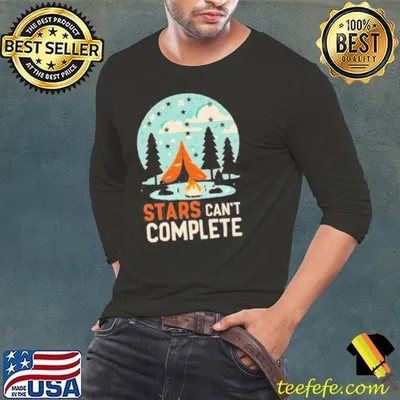 Camping Life, Stars can’t Complete Shirt