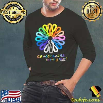 Cancer Sucks In Every Color Cancer Awareness shirt