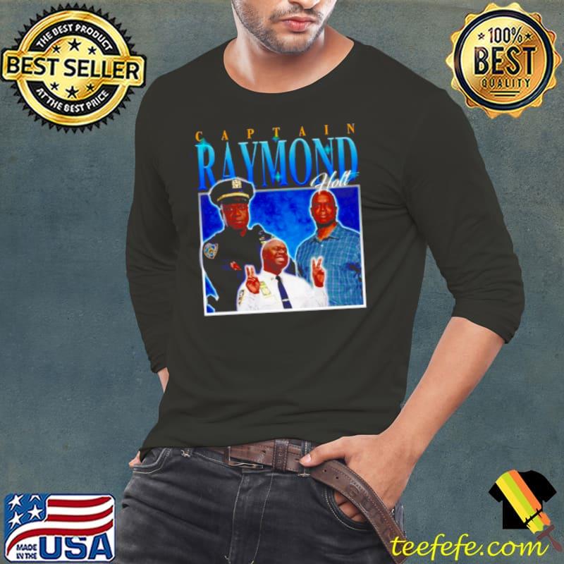 Captain Raymond holt homage s Long Sleeve Tee Captain Raymond holt homage s Long Sleeve Tee