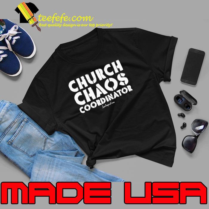Church Chaos Coordinator s Unisex Church Chaos Coordinator s Unisex