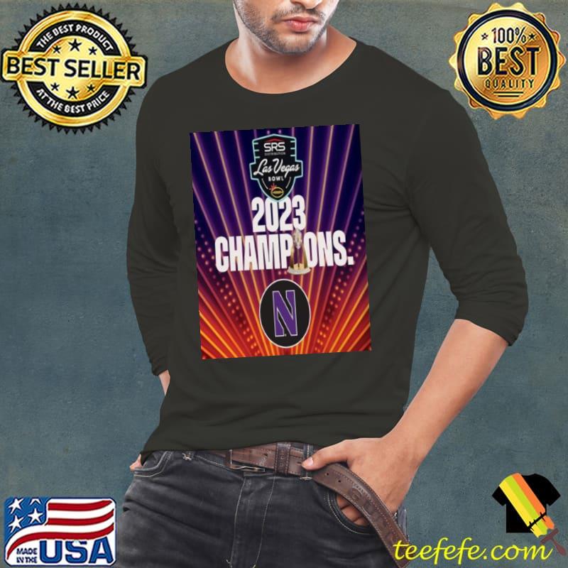 Congratulations To The Northwestern Football On Winning The 2023 SRS Distribution Las Vegas Bowl shirt