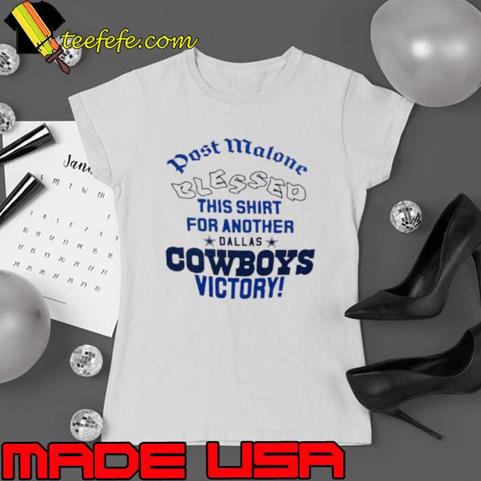 Dallas Cowboys victory Post Malone Blessed this shirt