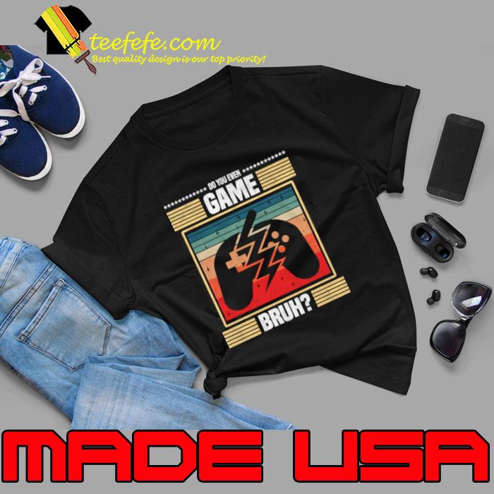 Do you even game bruh vintage Video Game Enthusiast T-Shirt Unisex Do you even game bruh vintage Video Game Enthusiast T-Shirt Unisex