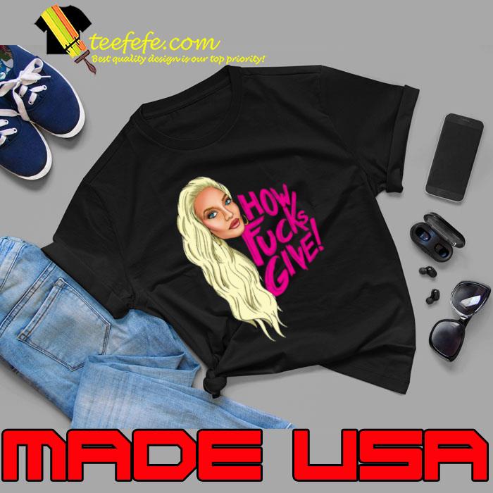 Erika Jayne How Many Do I Give s Unisex Erika Jayne How Many Do I Give s Unisex