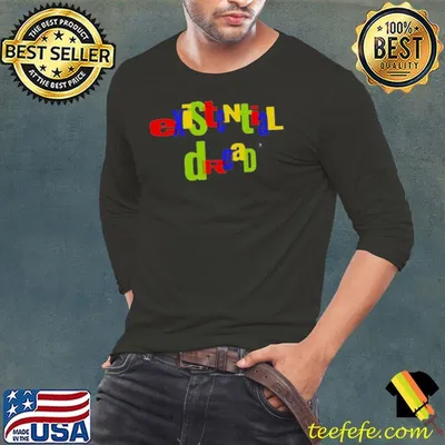 Existential dread shirt
