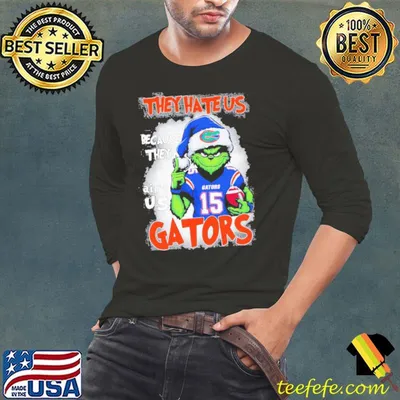 Florida Gators Grinch They Hate Us Because They Ain’t Us Christmas Shirt