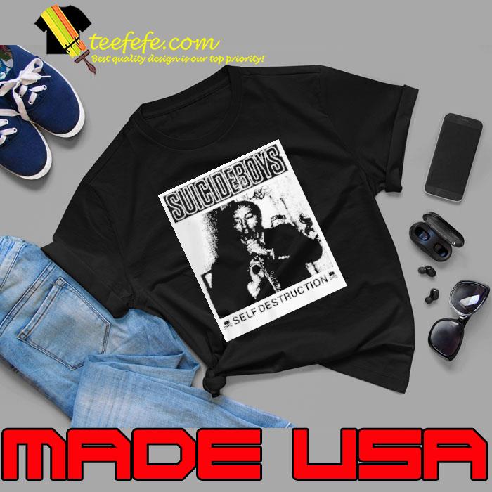 Funny suicideboys Political Self Destruction shirt