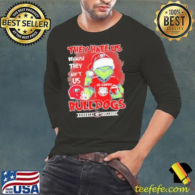 Georgia Bulldogs Grinch They Hate Us Because They Ain’t Us Christmas Shirt