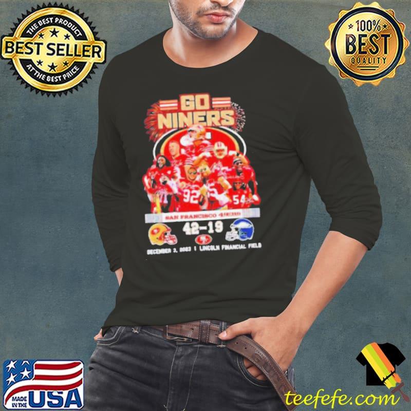 Go Niners San Francisco 49ers 42 19 December 3 2023 Shirt