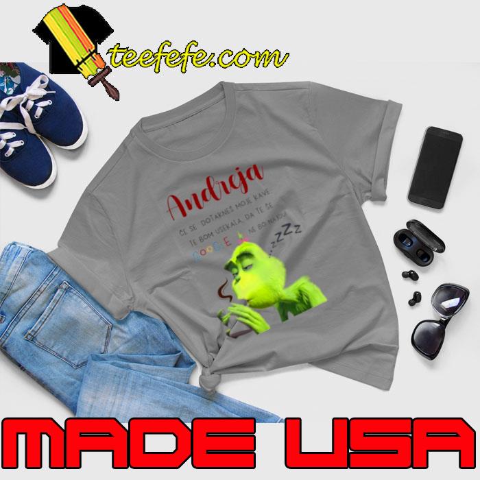 Grinch Andreja I will cut you off Google shirt Grinch Andreja I will cut you off Google shirt