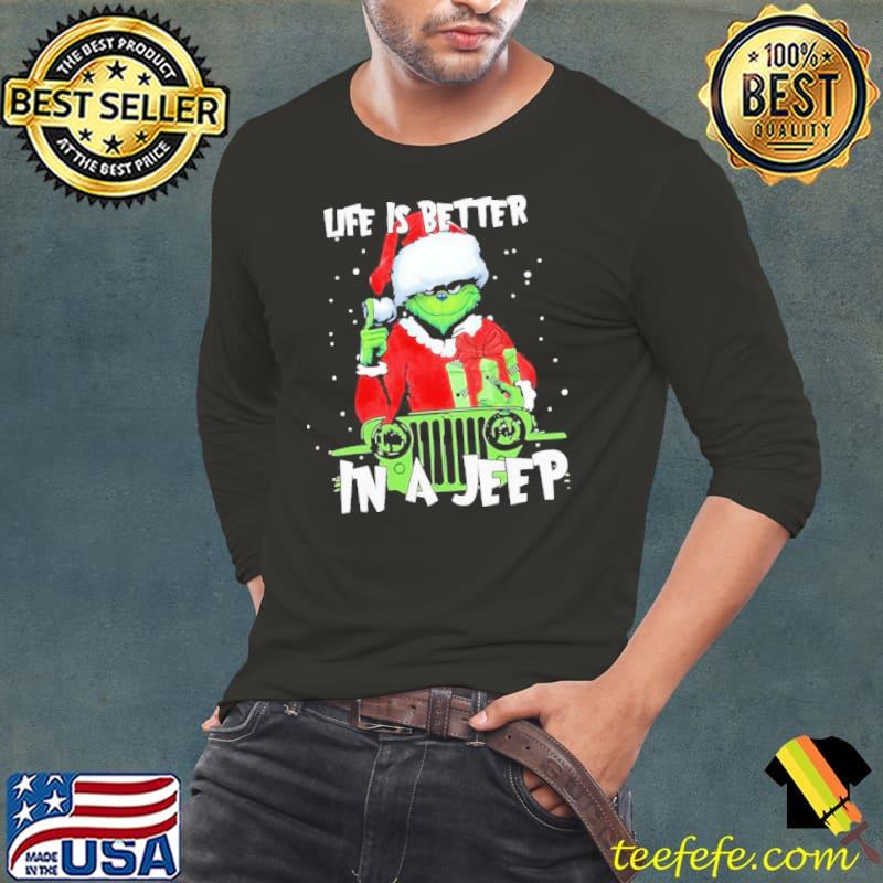 Grinch Hat Santa Car Jeep Life Is Better In A Jeep Merry Christmas Shirt